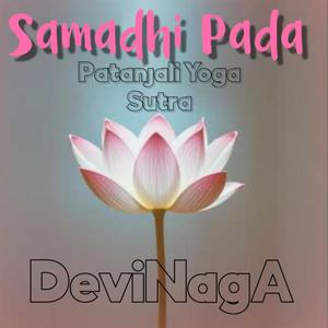 Samadhi Pada : Chapter 1 of Patanjali Yoga Sutra