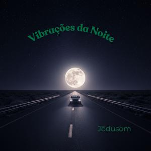 VIBRAÇÕES DA NOITE