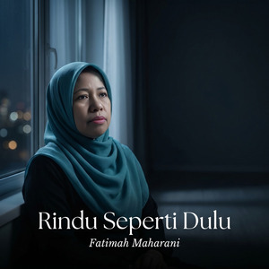 Rindu Seperti Dulu