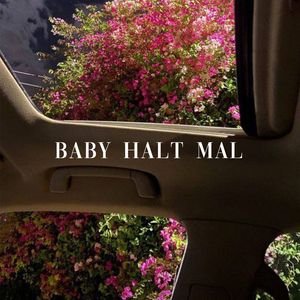 Baby Halt mal