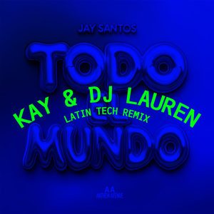 TODO EL MUNDO (Latin Tech Remix)