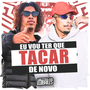 Vou Tacar de Novo