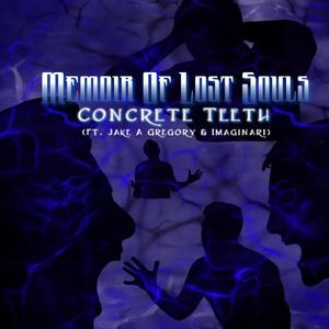 Concrete Teeth (feat. Jake A Gregory & Imaginari)