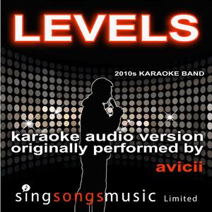 Levels (Originally Performed By Avicii) [Karaoke Audio Version]
