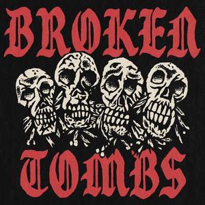 Broken Tombs