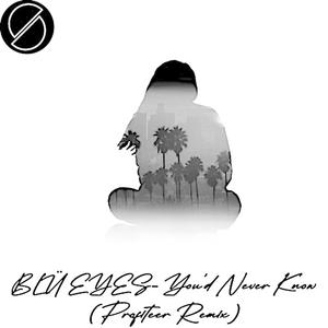 You'd Never Know (feat. BLÜ EYES) (Profiteer Remix)
