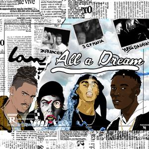 ALL A DREAM (feat. Hondre & 2KFRENCHIE)