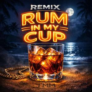 RUM IN MY CUP