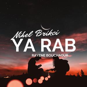 Ya Rab (feat. Nihel Brikci)