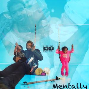 MENTALLY