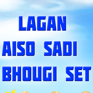 Lagan Aiso Sadi Bhougi Set