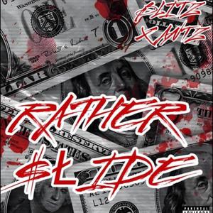 Rather $lide (feat. Antz)