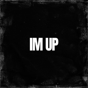 I’m Up