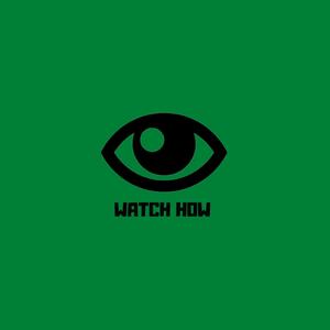 Watch How