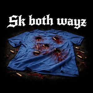 Sk both wayz