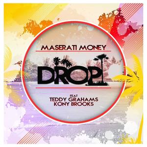 Drop (feat. Teddy Grahams & Kony Brooks)