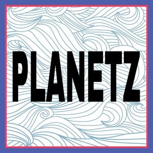 PLANETZ