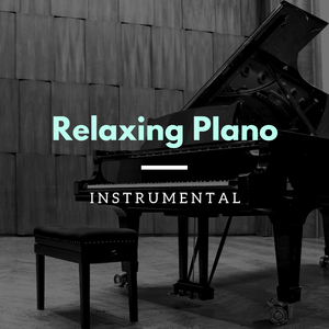 Relaxing Piano (Instrumental)