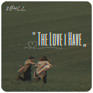The Love i Have