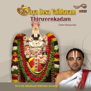 Divya Desa Vaibhavam-Thiruvenkadam Part 2