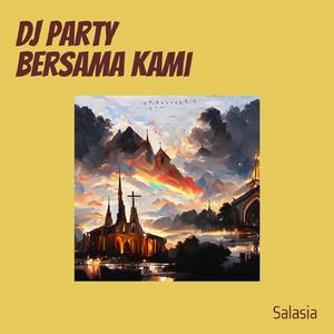 Dj Party Bersama Kami