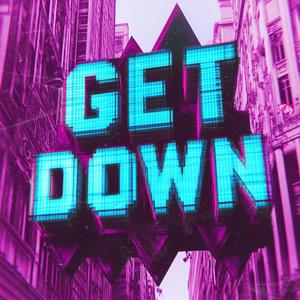 GET DOWN