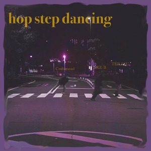 hop step dancing (feat. CrabKnead & FAKE-B)