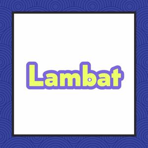 Lambat