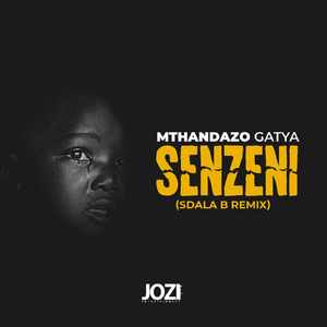 Senzeni (Sdala B Remix)