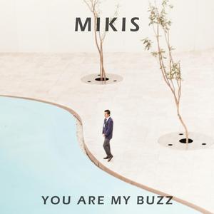 You Are My Buzz