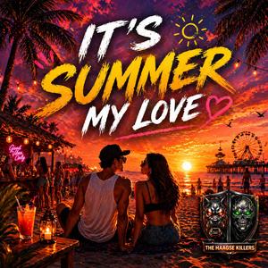 It’s Summer, My Love