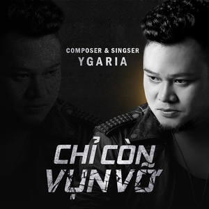 CHỈ CÒN VỤN VỠ