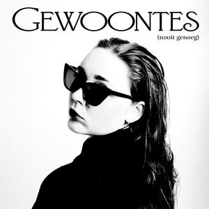 Gewoontes (Nooit Genoeg)
