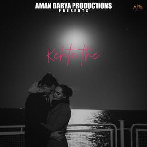 Kehte the (feat. Nishant Das Adhikari)