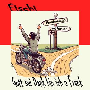 Gott sei Dank bin ich a Frank