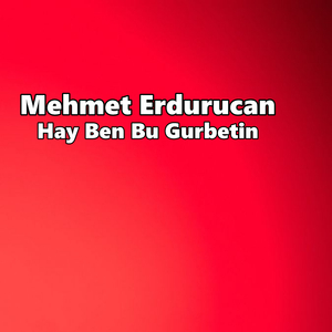 Hay Ben Bu Gurbetin