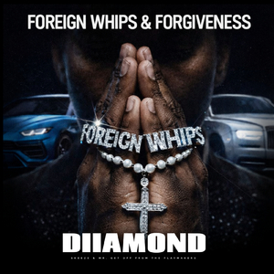 Foreign Whips & Forgiveness