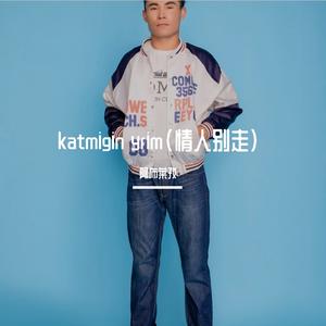 kamigin yarim（情人别走）