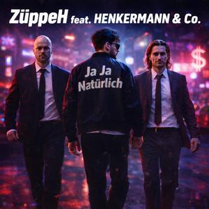 Ja Ja Natürlich (feat. Henkermann & Co.)