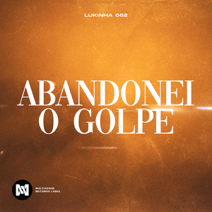Abandonei o Golpe