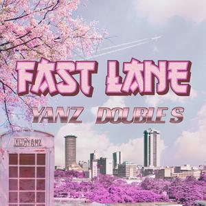 Fast Lane (with Double S)