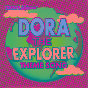 Dora The Explorer Theme Song