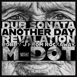 Another Day (feat. Revalation, Bobby J From Rockaway & M-Dot)