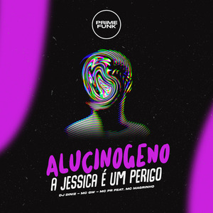 Alucinogeno - A Jessica É um Perigo