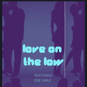 Love On The Low (feat. OneSmile)