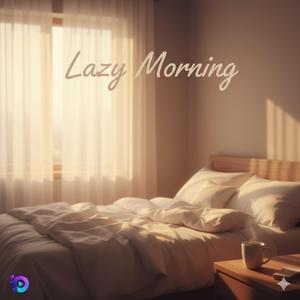 Lazy Morning