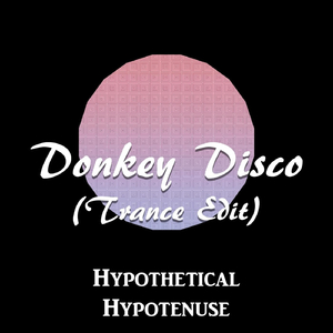Donkey Disco (Trance Edit)