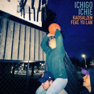 Ichigo Ichie (feat. Yu Lan)