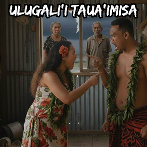 ULUGALI'I TAUA'IMISA (original)