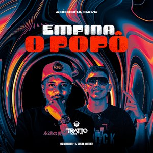 Empina o Popô [Arrocha Rave]